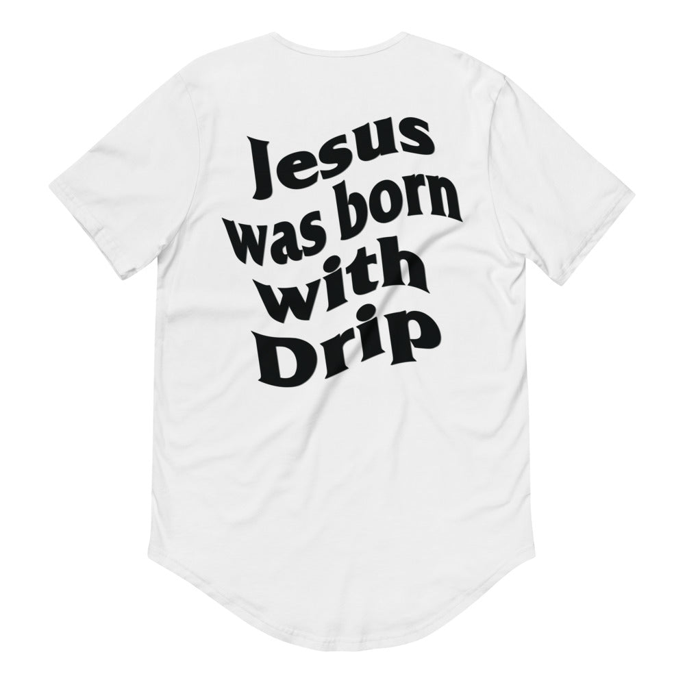 Jesus was born with Drip