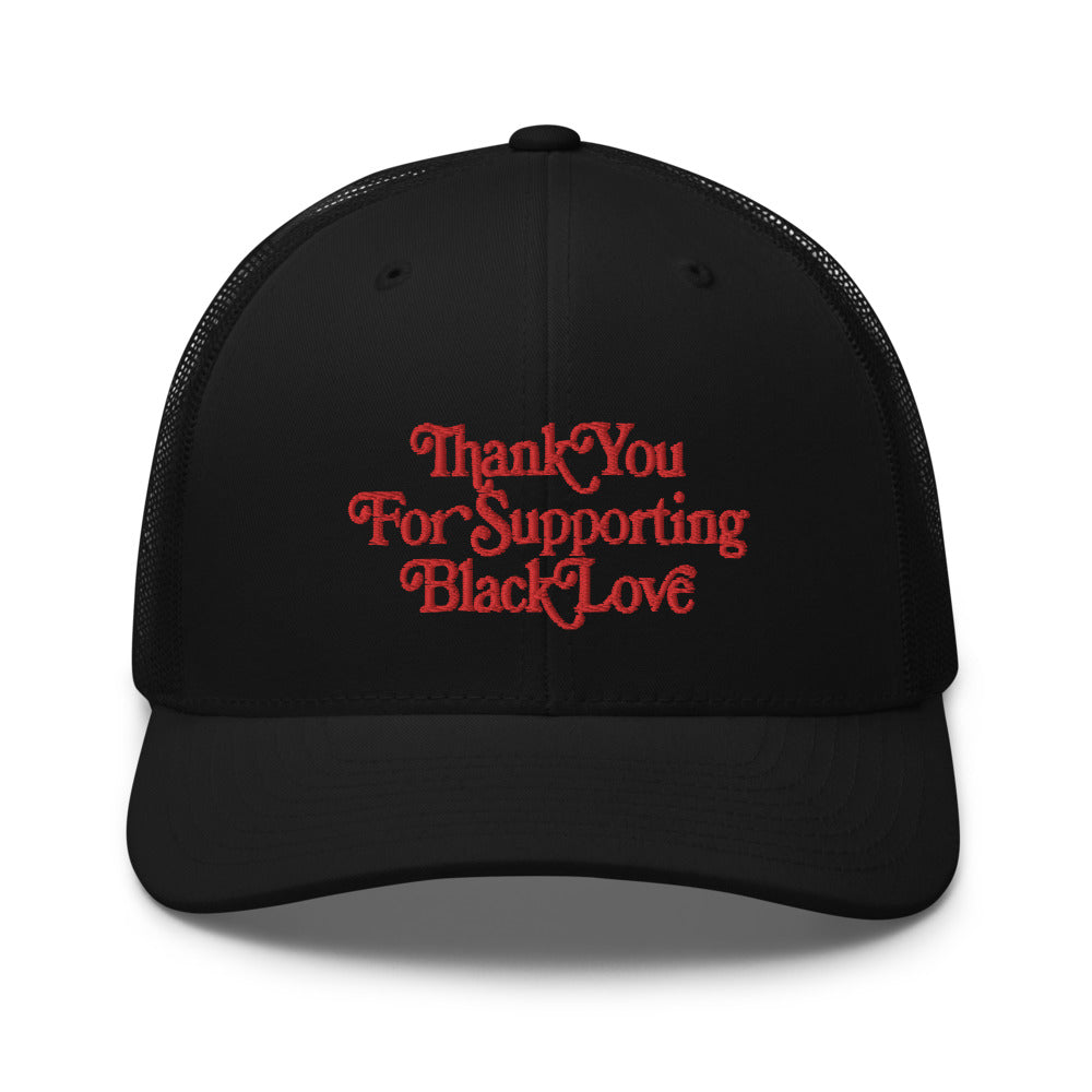 Thank You For Supporting Black Love Trucker Cap