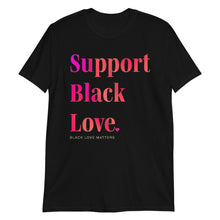 Load image into Gallery viewer, Support Black Love - Anniversary Edition
