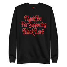 Load image into Gallery viewer, Thank You For Supporting Black Love
